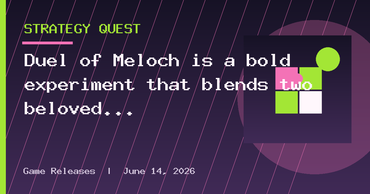 Duel of Meloch is a bold experiment that blends two beloved strategy board games
