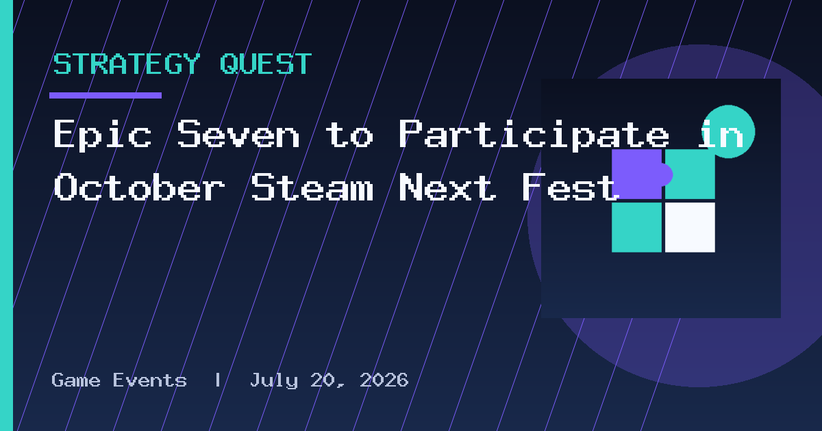 Epic Seven to Participate in October Steam Next Fest