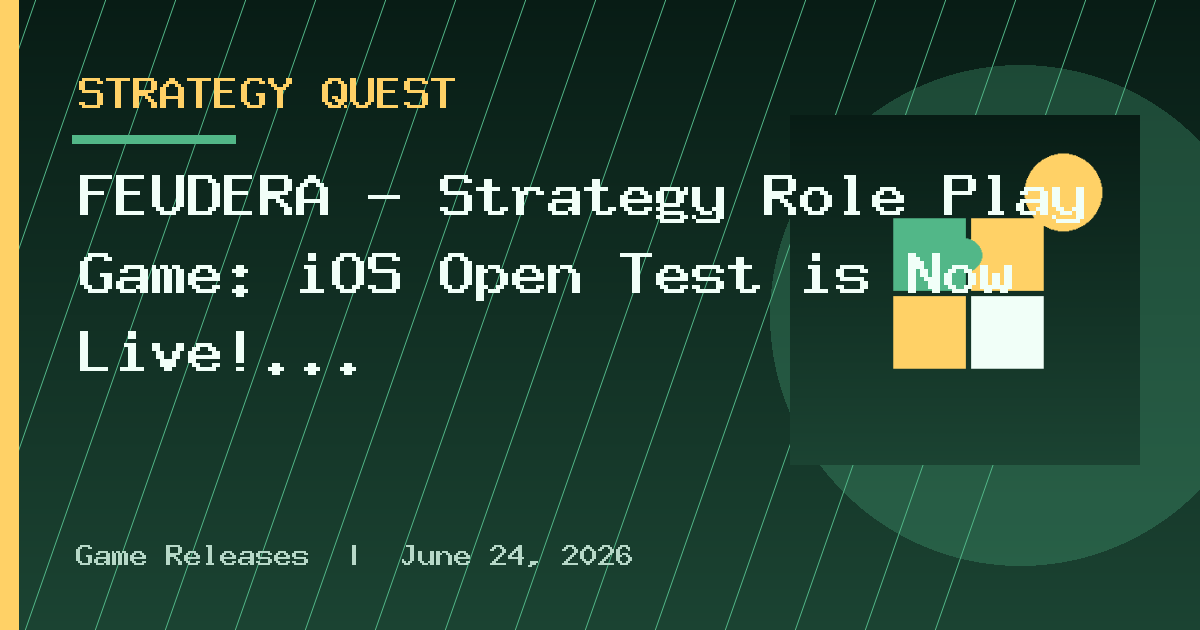 FEUDERA - Strategy Role Play Game: iOS Open Test is Now Live!