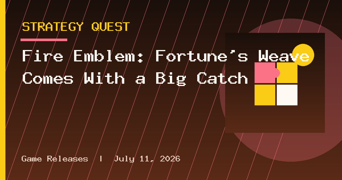 Fire Emblem: Fortune's Weave Comes With a Big Catch