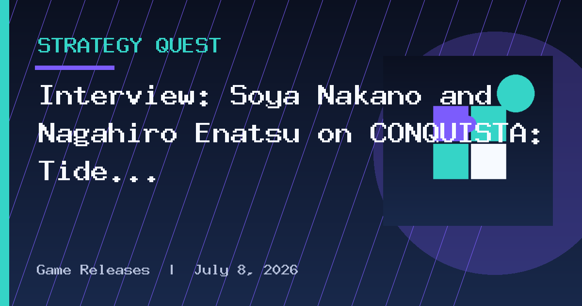Interview: Soya Nakano and Nagahiro Enatsu on CONQUISTA: Tide of Wills
