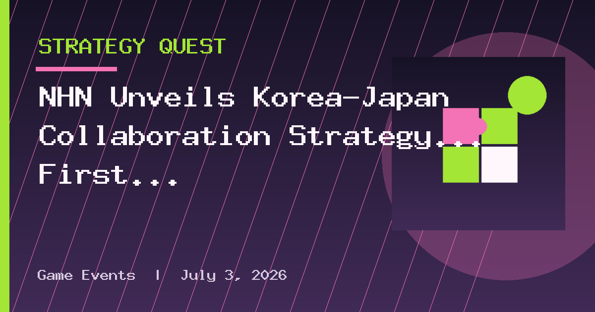 NHN Unveils Korea-Japan Collaboration Strategy… First Joint Title 'Fantasy
