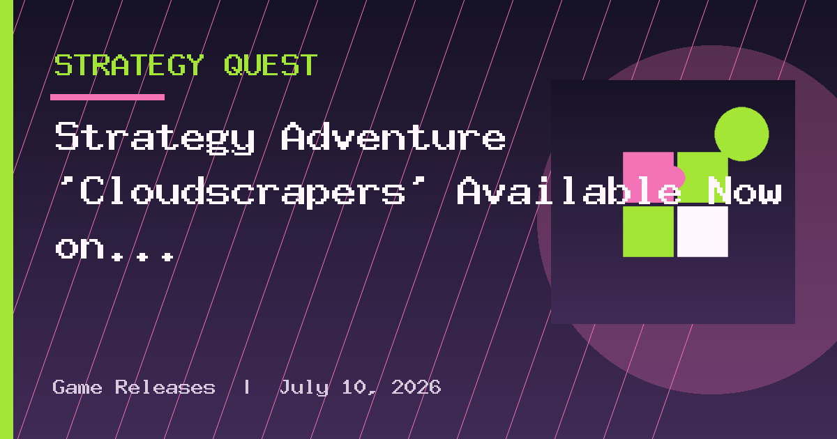 Strategy Adventure ‘Cloudscrapers’ Available Now on Steam