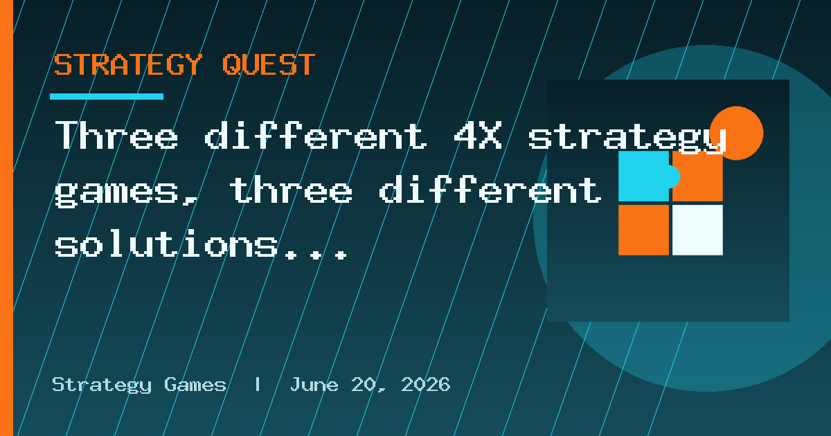 Three different 4X strategy games, three different solutions to "that inherent